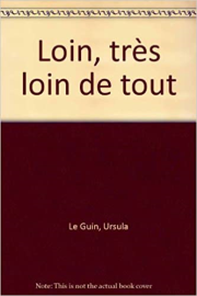 Loin, très loin de tout